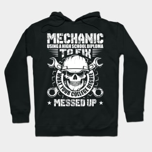 Machinist Gift Tee Mechanic Using A High School Diploma Hoodie